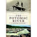 The Potomac River: A History & Guide