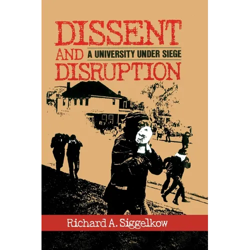 Dissent and Disruption