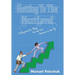 Getting to the Next Level: A Blueprint for Taking You and Your Business to the Top
