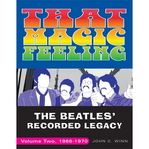 That Magic Feeling: The Beatles' Recorded Legacy, Volume Two, 1966-1970