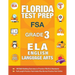 Florida Test Prep FSA Grade 3 English: FSA Reading Grade 3, FSA Practice Test Book Grade 3 Reading, Florida Test Prep English Language Arts Grade 3, 3