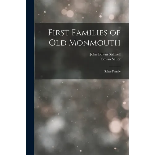 First Families of Old Monmouth: Salter Family