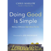 Doing Good Is Simple: Making a Difference Right Where You Are