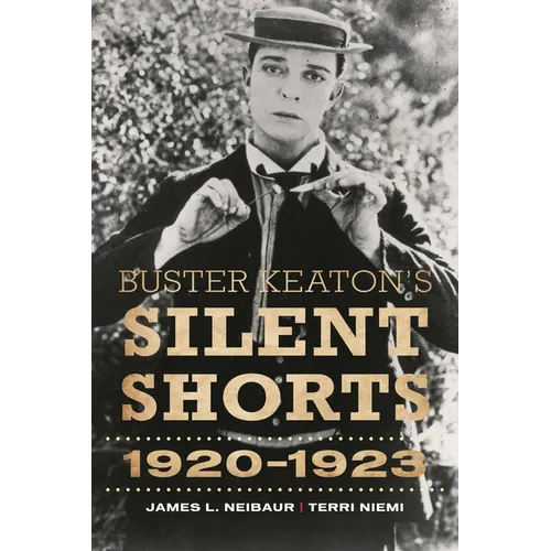 Buster Keaton's Silent Shorts: 1920-1923