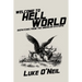 Welcome to Hell World: Dispatches from the American Dystopia