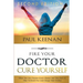 Fire Your Doctor Cure Yourself