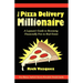 The Pizza Delivery Millionaire: A Layman's Guide to Becoming Financially Free in Real Estate