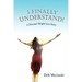 I Finally Understand!: A Personal Weight Loss Story