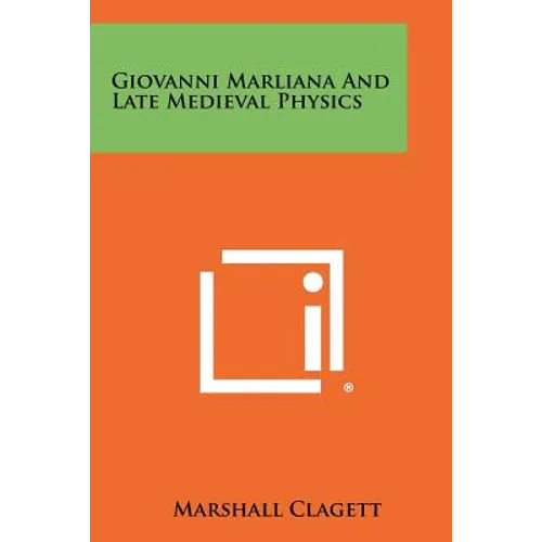 Giovanni Marliana and Late Medieval Physics