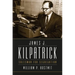 James J. Kilpatrick: Salesman for Segregation