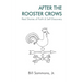 After The Rooster Crows: Real Stories of Faith & Self Discovery