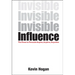 Invisible Influence: The Power to Persuade Anyone, Anytime, Anywhere