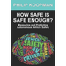 How Safe Is Safe Enough?: Measuring and Predicting Autonomous Vehicle Safety