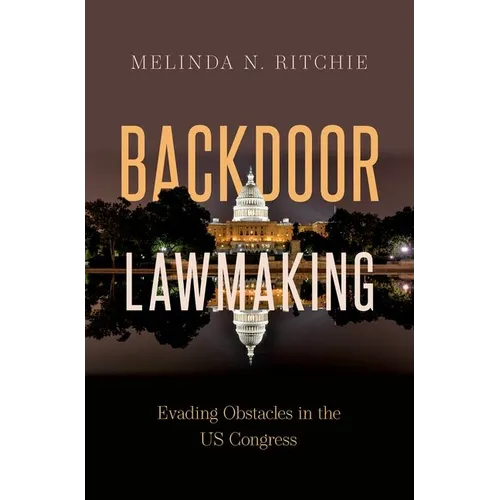 Backdoor Lawmaking: Evading Obstacles in the Us Congress