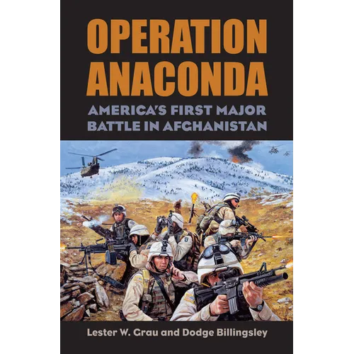 Operation Anaconda: America's First Major Battle in Afghanistan [With CD (Audio)]
