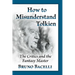 How to Misunderstand Tolkien: The Critics and the Fantasy Master