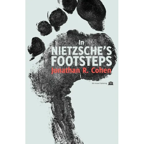 In Nietzsche's Footsteps