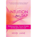Intuition on Tap: Mastering to Use Your Inner Wisdom to Transform Your Life