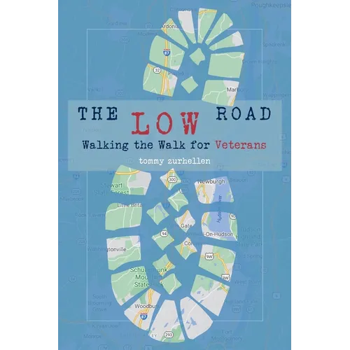 The Low Road: Walking the Walk for Veterans