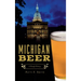 Michigan Beer: A Heady History