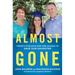 Almost Gone: Twenty-Five Days and One Chance to Save Our Daughter
