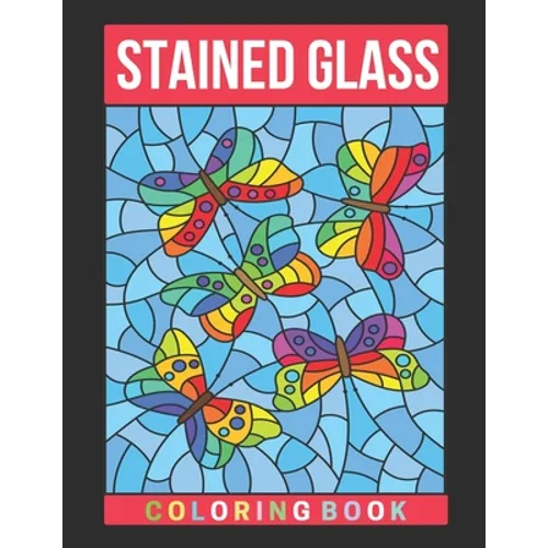 Stained Glass Coloring Book: Activity Coloring Book for Adults Relaxation and Stress Relief