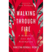 Walking Through Fire: A Memoir of Loss and Redemption