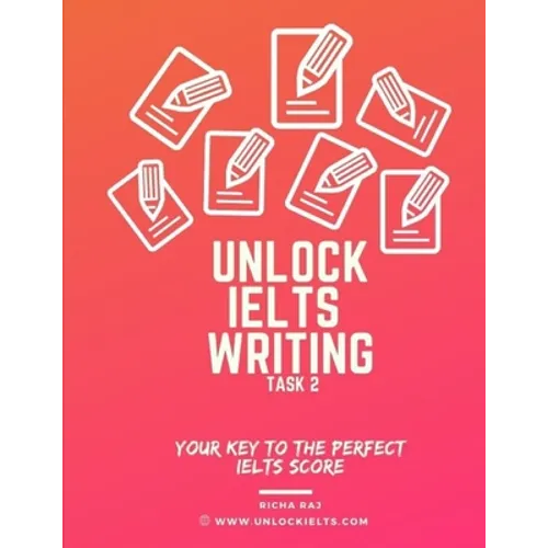 Unlock IELTS Writing Task 2: Your Key to the Perfect IELTS Score
