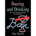 Pouring and Drinking: My Life on Both Sides of the Bar - A Bartender's Memoir