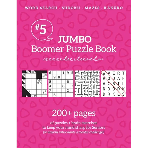 Jumbo Boomer Puzzle Book #5: 200+ pages of puzzles & brain exercises to keep your mind sharp for Seniors