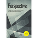 Perspective: Change Your Perspective and Discover the Life You Always Wanted!