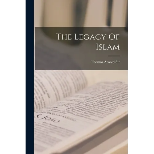 The Legacy Of Islam
