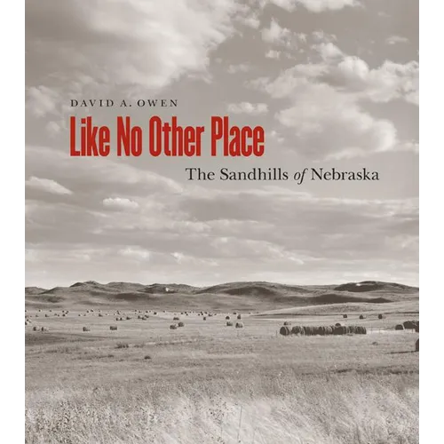 Like No Other Place: The Sandhills of Nebraska