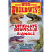 Ultimate Dinosaur Rumble (Who Would Win?): Volume 22