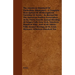 The American Standard of Perfection, Illustrated - A Complete Description of All Recognized Varieties of Fowls - As Revised by the American Poultry as