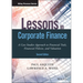 Lessons in Corporate Finance: A Case Studies Approach to Financial Tools, Financial Policies, and Valuation