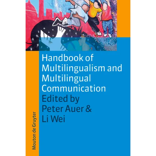 Handbook of Multilingualism and Multilingual Communication