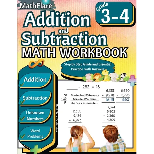 Addition and Subtraction Math Workbook 3rd and 4th Grade: Word Problems Grade 3-4, Addition and Subtraction with Regrouping Activities, Multi-Operatio