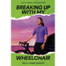 Breaking Up With My Wheelchair