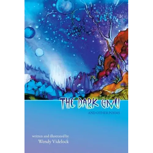 The Dark Gnu and Other Poems: Deluxe Edition
