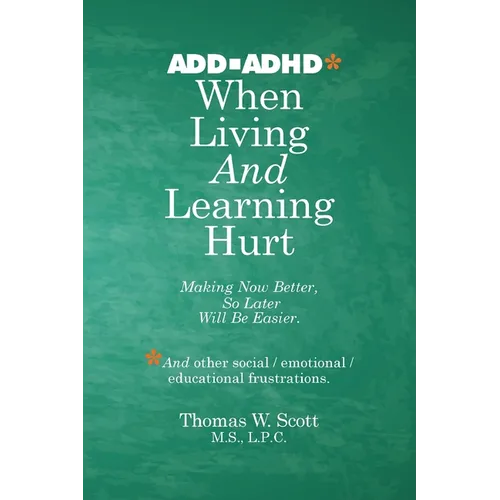 When Living and Learning Hurts: Making Now Better, So Later Will Be Easier