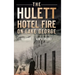 The Hulett Hotel Fire on Lake George
