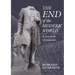 The End of the Modern World: A Search for Orientation
