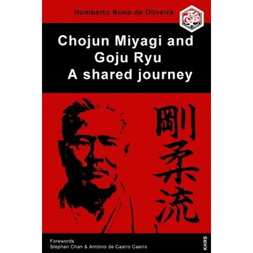 Chojun Miyagi and Goju Ryu: A shared journey