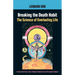 Breaking the Death Habit: The Story of Bhartriji Immortal Yogi of 2000 Years