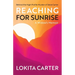 Reaching for Sunrise: A Widow's Memoir