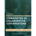 A Primer: Communities in Colloborative Conversations