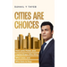 Cities Are Choices