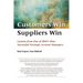 Customers Win, Suppliers Win