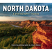 North Dakota: A Photographic Journey